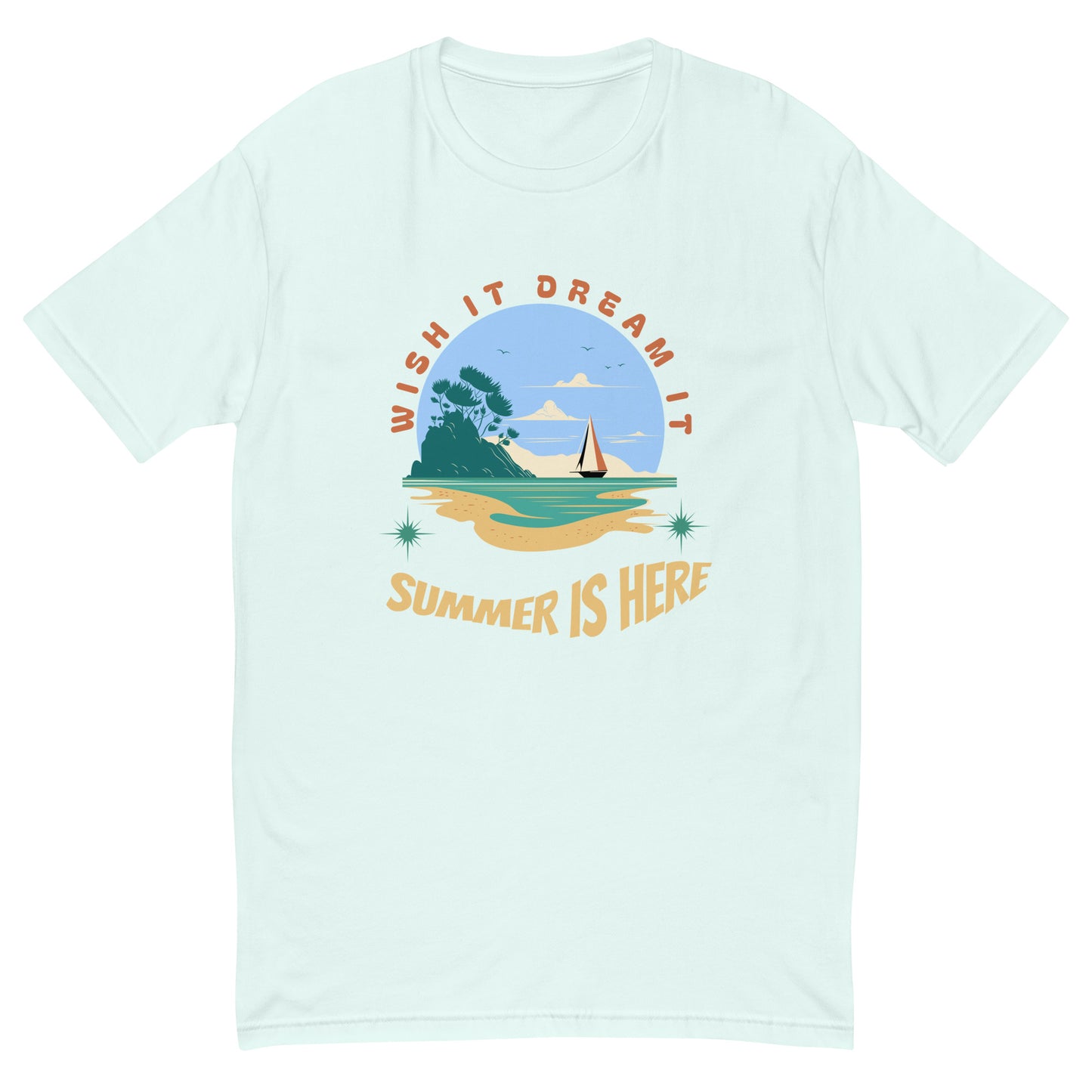 Dream It Wish It Summer Is Here Men's T-shirt