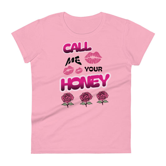 Call Me Your Honey Women's T-shirt